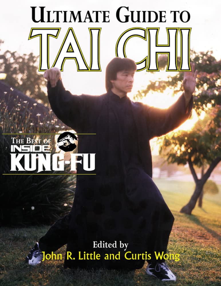 Ultimate Guide To Tai Chi The Best of Inside KungFu