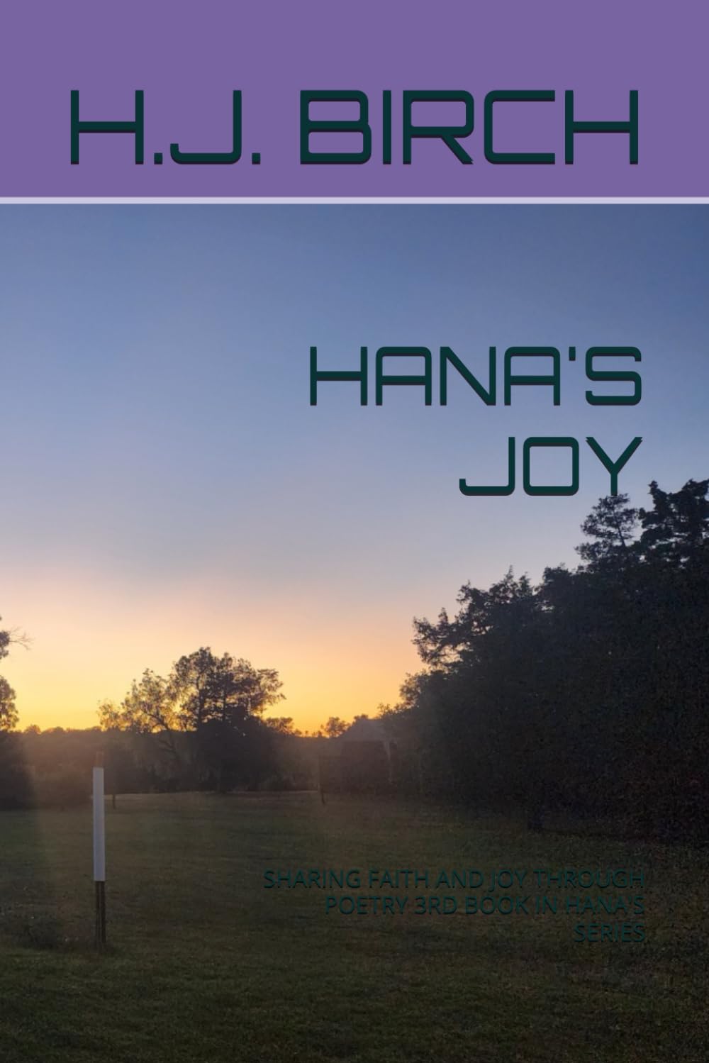 HANA'S JOY: SHARING FAITH AND JOY THROUGH POETRY 3RD BOOK IN HANA'S SERIES