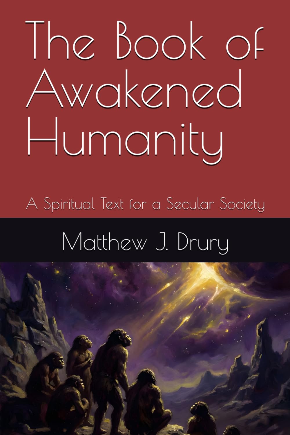 The Book of Awakened Humanity: A Spiritual Text for a Secular Society