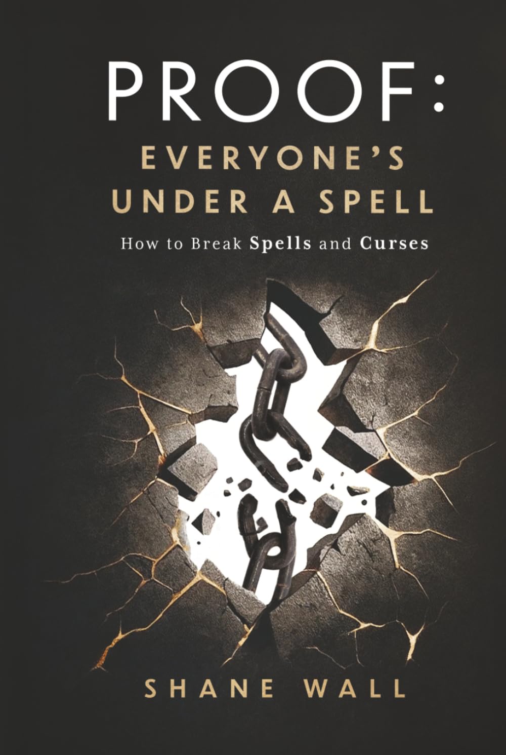 Proof Everyone’s Under a Spell:: How to Break Spells and Curses