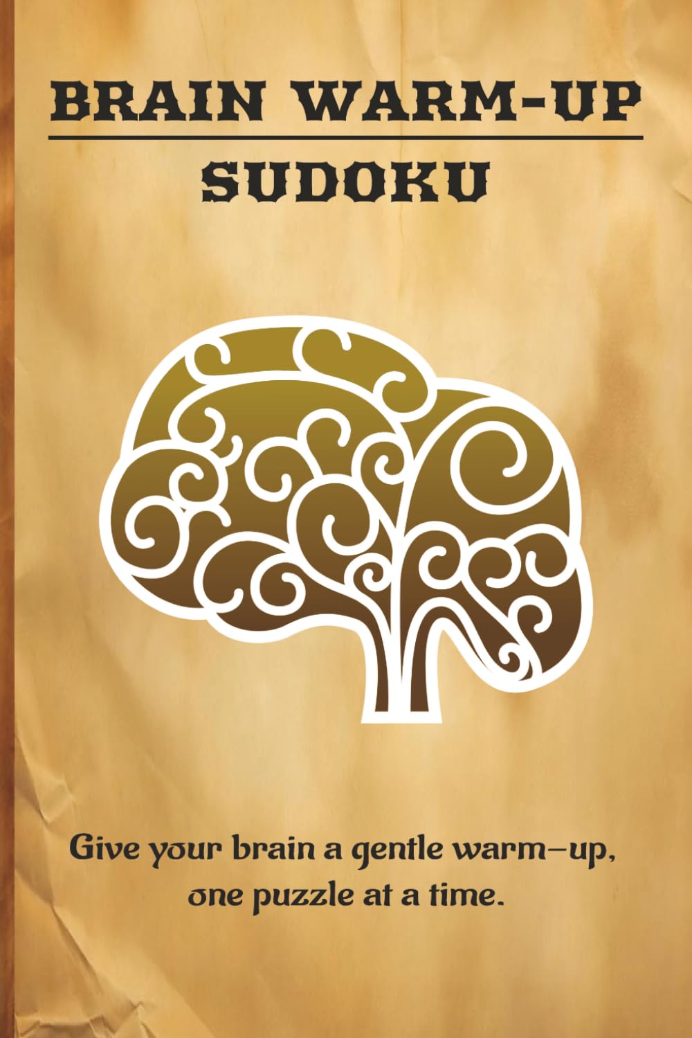 Brain Warm-Up Sudoku: Sudoku Puzzle for Brain Warm-Up | Improve focus, boost memory and reduce stress | 6x9inches, 110 Pages | 50+ Puzzles | Solutions Included