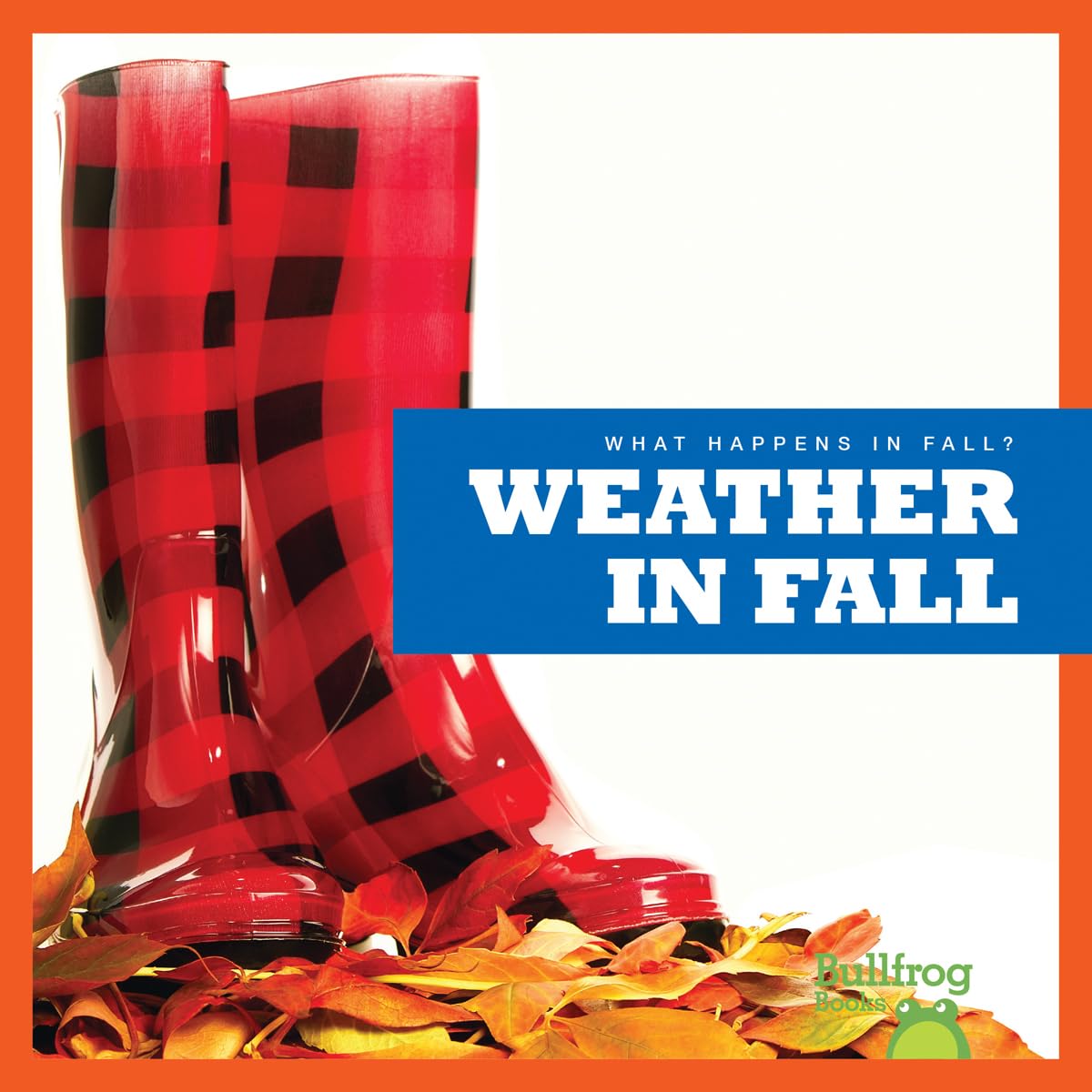 Weather in Fall (Bullfrog Books: What Happens in Fall?)