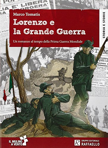 Lorenzo e la grande guerra Lorenzo e la grande guerra