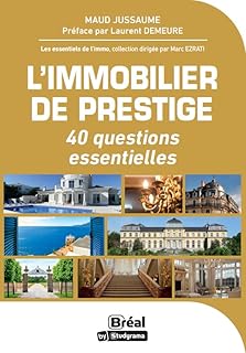 L'immobilier de prestige: 40 questions essentielles