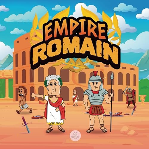 L'Empire Romain pour les Enfants: L'histoire de la fondation de la Rome antique à la chute de l'Empire