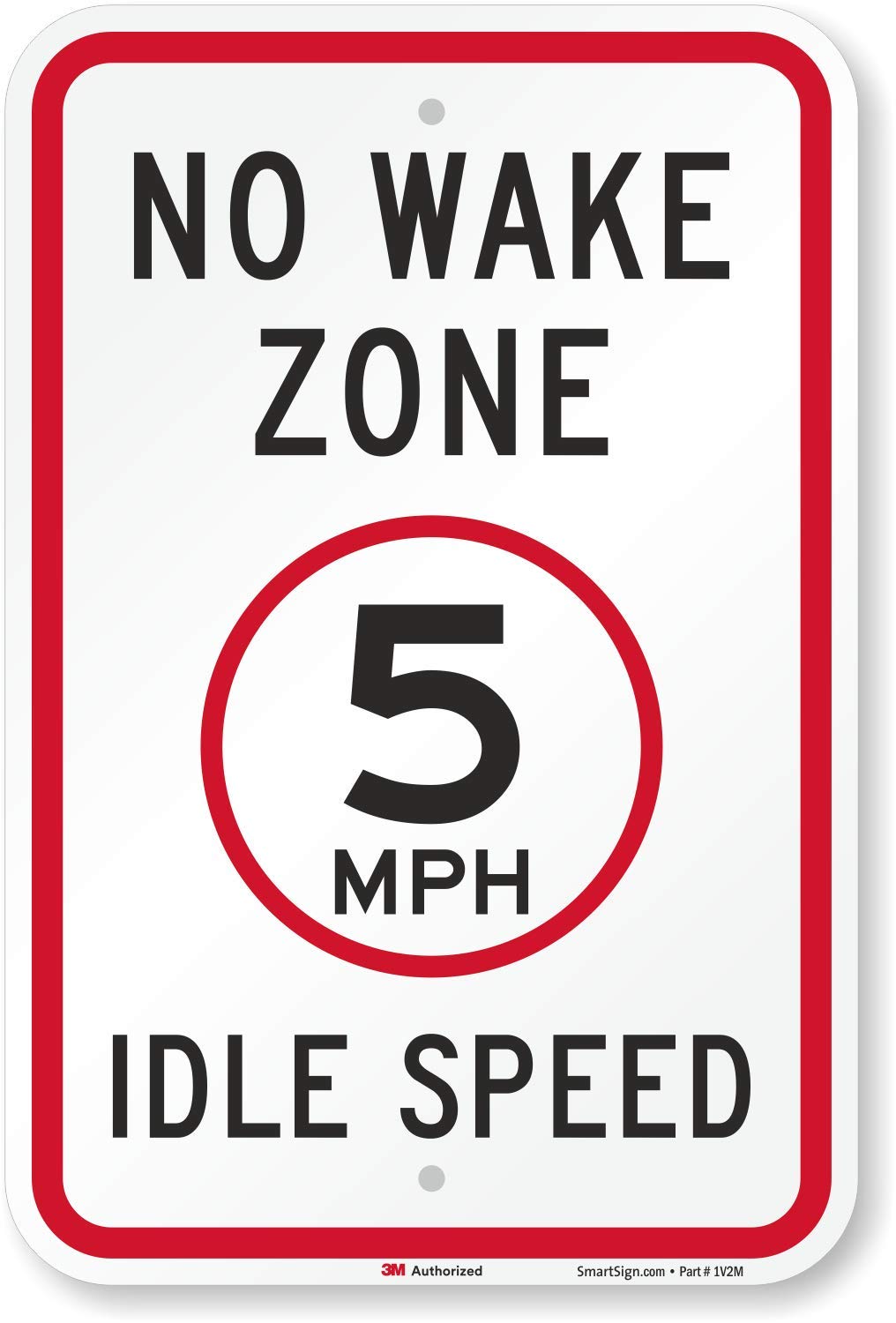 SmartSign 18 x 12 inch “No Wake Zone - 5 MPH, Idle Speed” Metal Sign, 63 mil Aluminum, 3M Laminated Diamond Grade Reflective Material, Red, Black and White