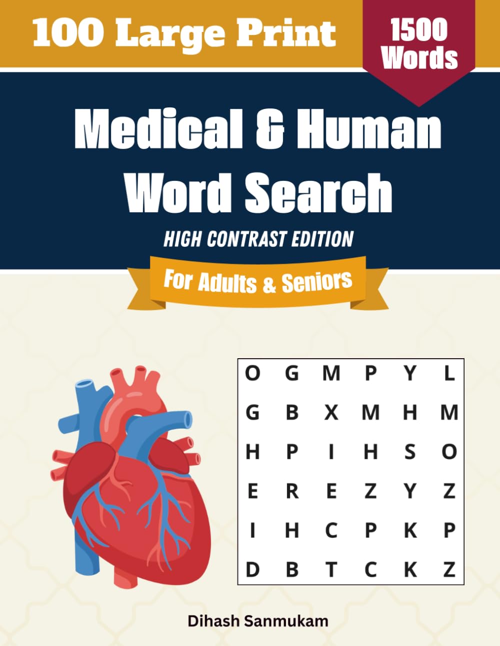 The Ultimate Anatomy Word Search for Adults: 100 Large Print Puzzles with 1,500 Medical & Human Body Terms