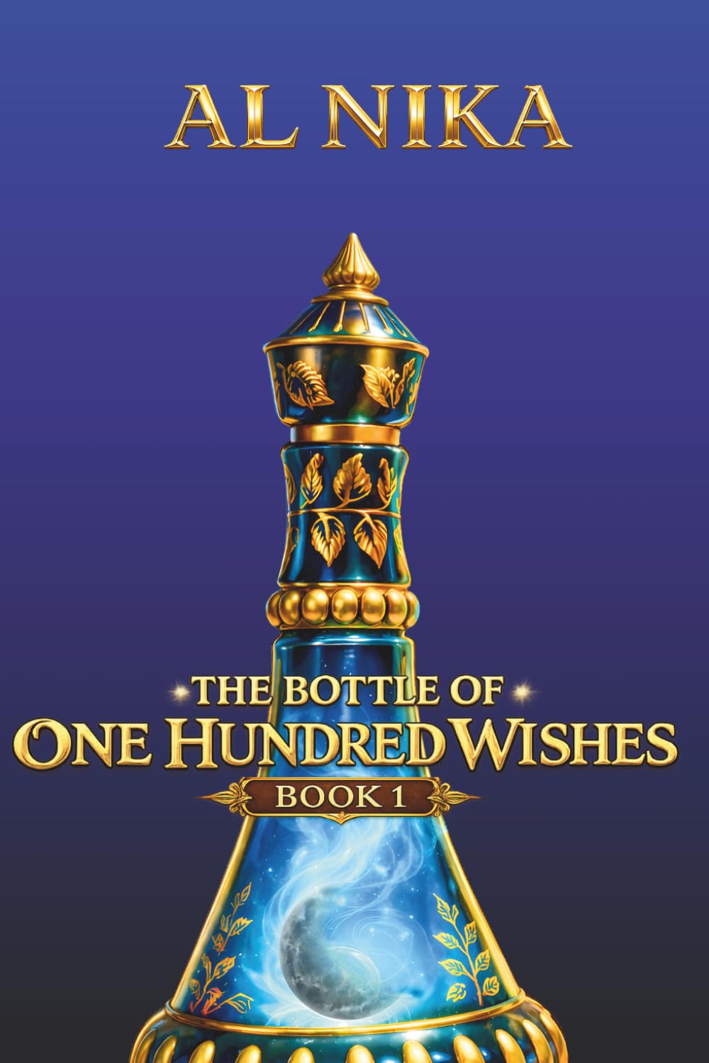 The Bottle of One Hundred Wishes: Milo’s First Wish: 1