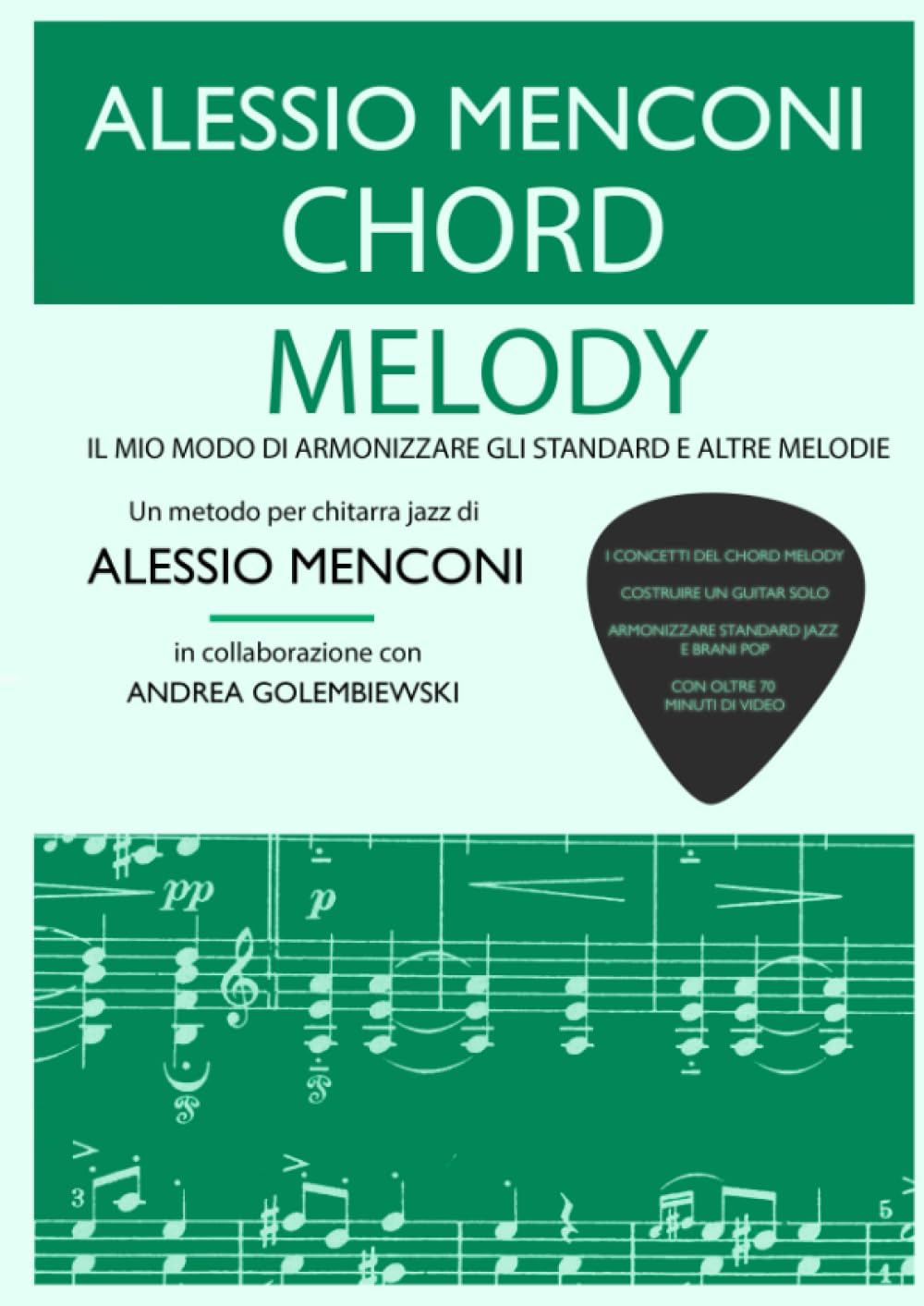 Chord Melody: Il mio modo di armonizzare gli standard e altre melodie
