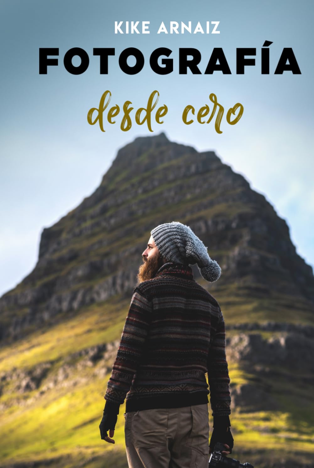 Fotografía desde cero (Spanish Edition)