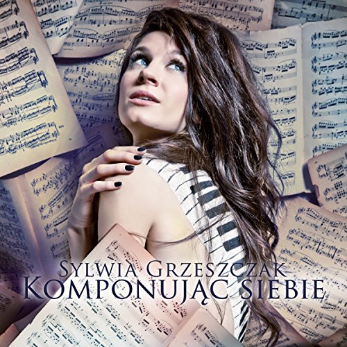 Amazon.com: Komponując siebie : Sylwia Grzeszczak: Digital Music