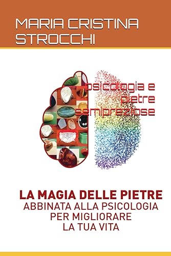 psicologia e pietre semipreziose: psicologia e pietre per il benessere psicofico