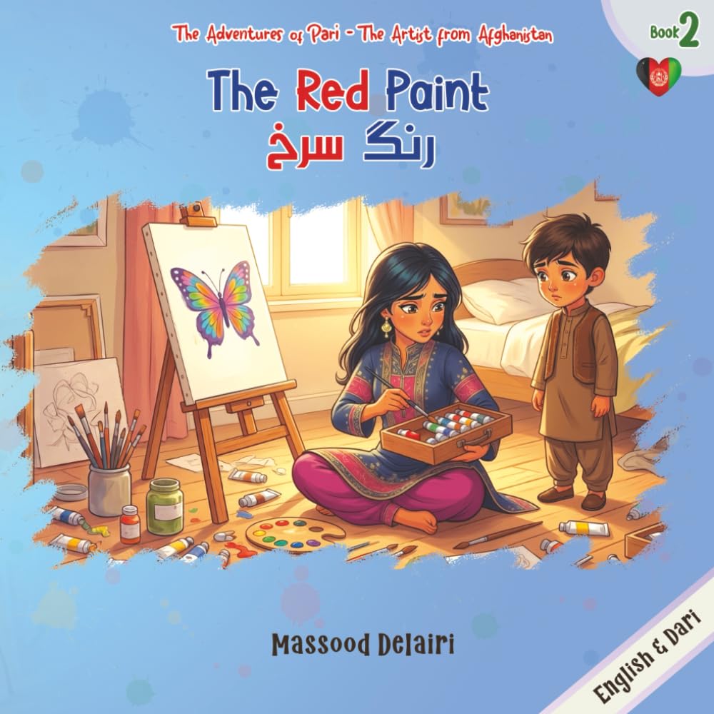 The Red Paint (The Adventures of Pari, the Artist from Afghanistan)
