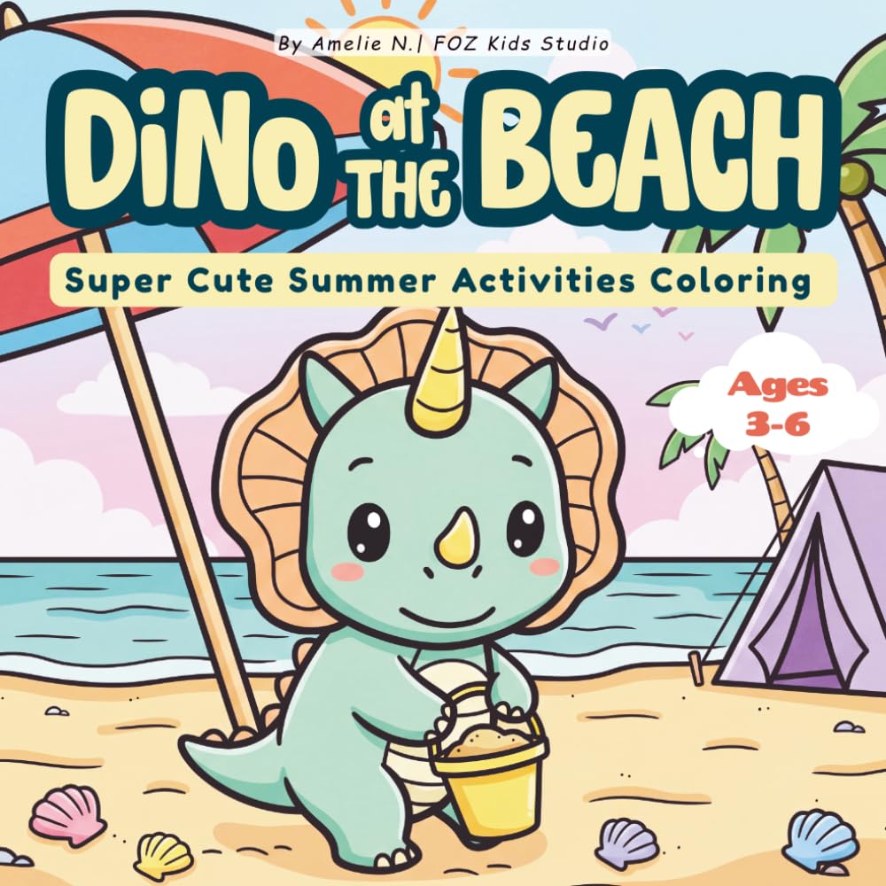DiNo at the Beach: Adorable Dino Summer Coloring Book for Kids | Easy Beach Scenes, Vacation Fun, Perfect Travel Activity for Toddlers (Dinosaur Daily Adventures Coloring Book)