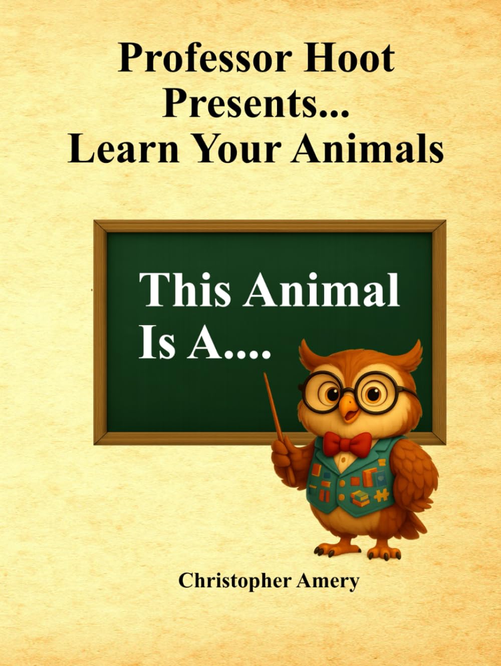 Professor Hoot Presents - Learn Your Animals