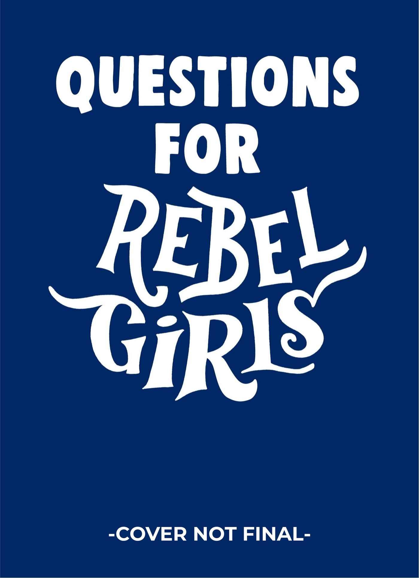 Questions for Rebel Girls