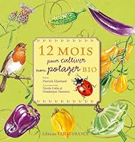 12 mois pour cultiver mon potager bio 2737353459 Book Cover