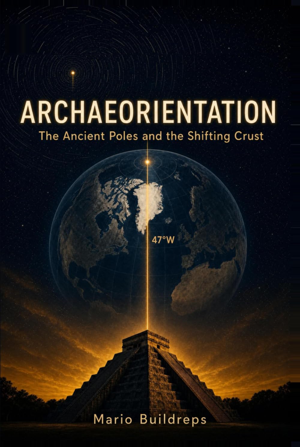 Archaeorientation: The Ancient Poles and The Shifting Crust