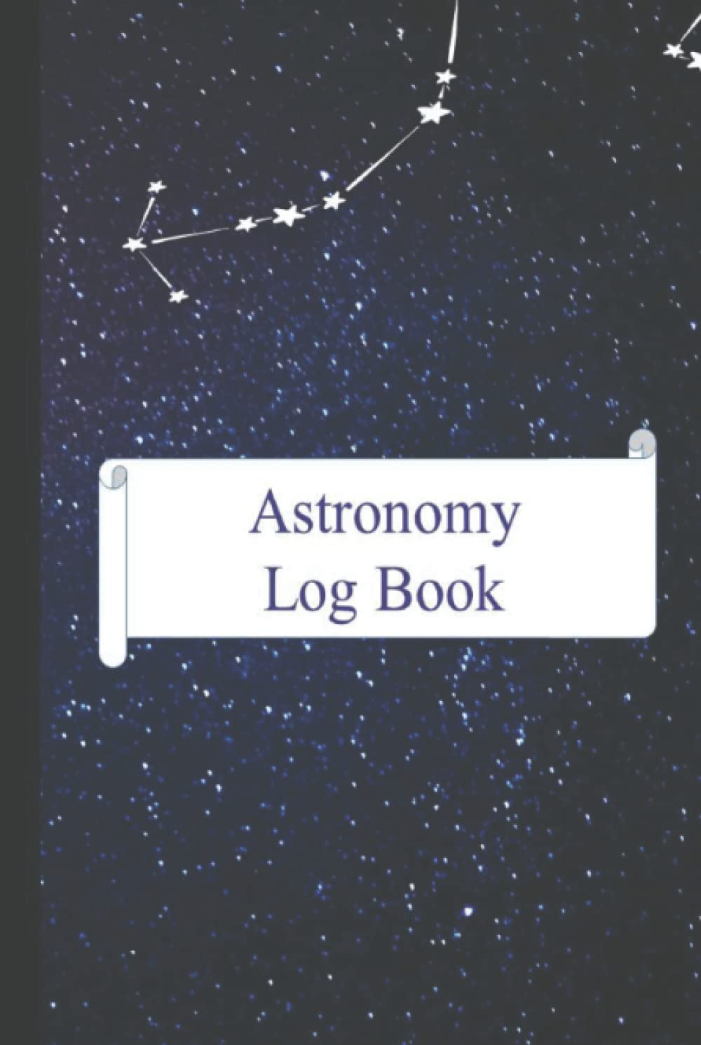 Astronomy and Telescope Log Book: A Stargazing and Night Sky Observations Journal for Recording and Sketching