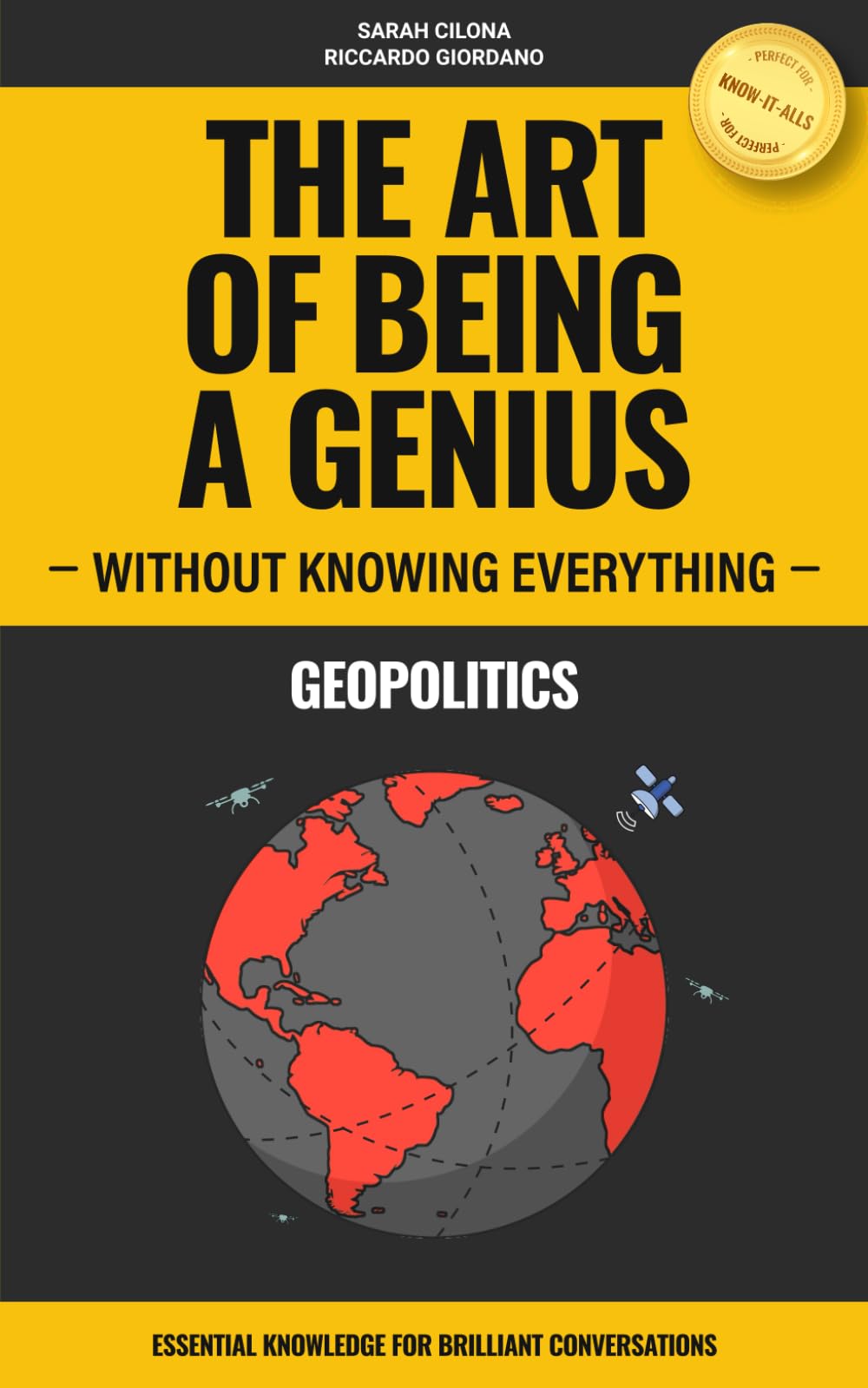 Geopolitics – The Art of Being a Genius Without Knowing Everything: Essential knowledge for brilliant conversations