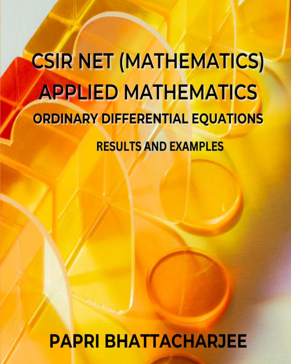 CSIR NET (MATHEMATICS) APPLIED MATHEMATICS: ORDINARY DIFFERENTIAL EQUATIONS RESULTS AND EXAMPLES