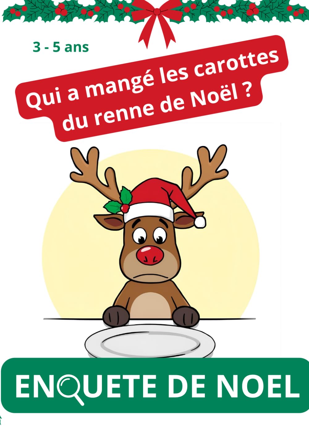 Enquête de Noël – Qui a volé les carottes du renne ?: Jeu d’enquête pour enfants 3-5 ans