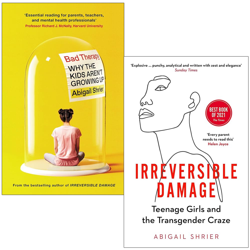 Abigail Shrier Collection 2 Books Set (Bad Therapy Why the Kids Aren't Growing Up [Hardcover] & Irreversible Damage Teenage Girls and the Transgender Craze)
