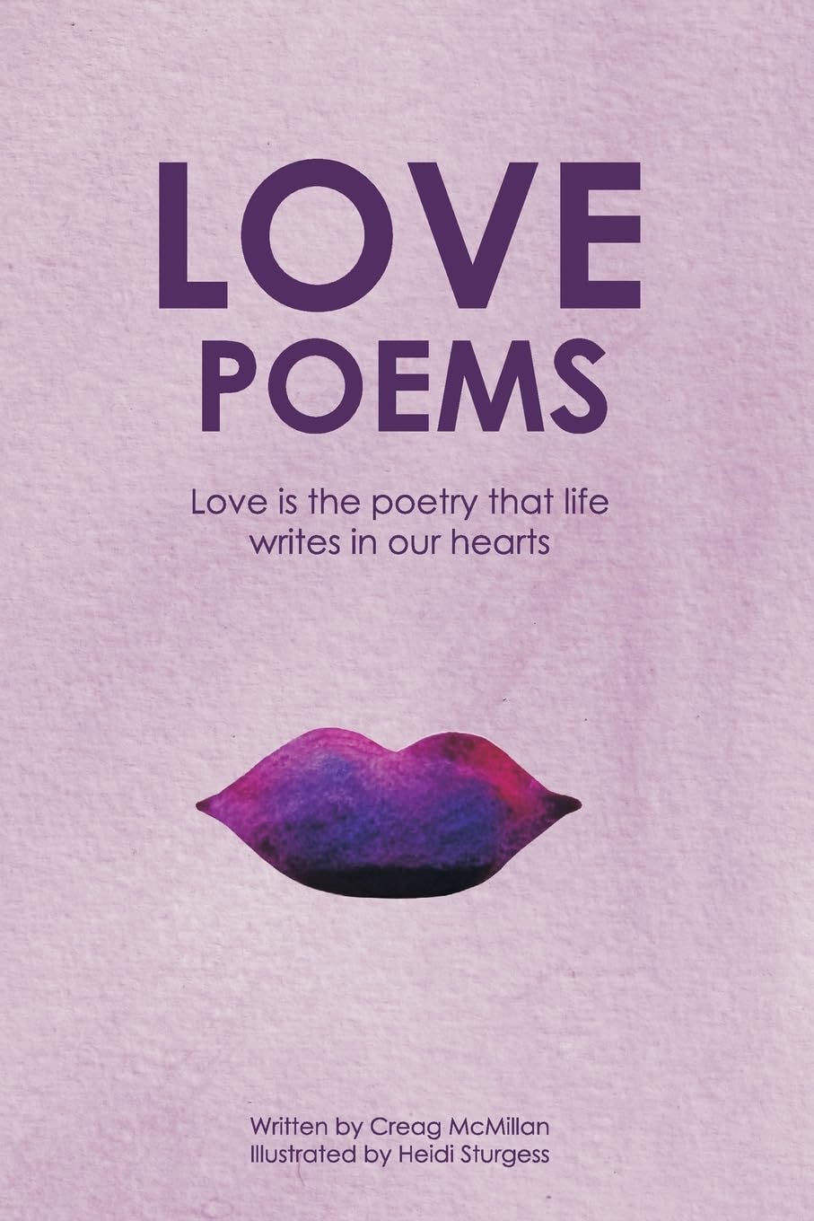 LOVE POEMS: An Illustrated Poetry Book For Lovers And Romantics: 1