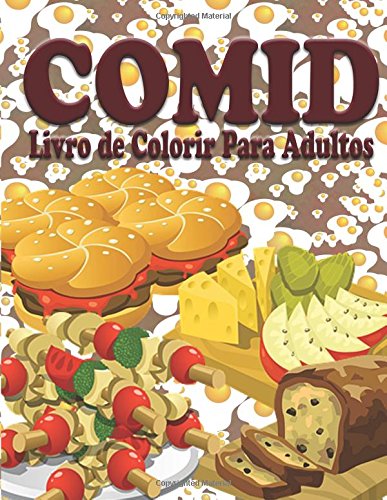 Comid : Livro de Colorir Para Adultos (O alívio de tensões Adulto Desenhos para colorir) (Portuguese Edition)