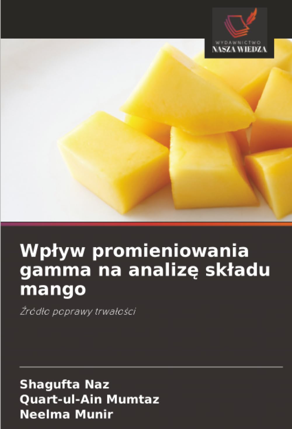 Wpływ promieniowania gamma na analizę składu mango: Źródło poprawy trwałości: ¿ród¿o poprawy trwa¿o¿ci