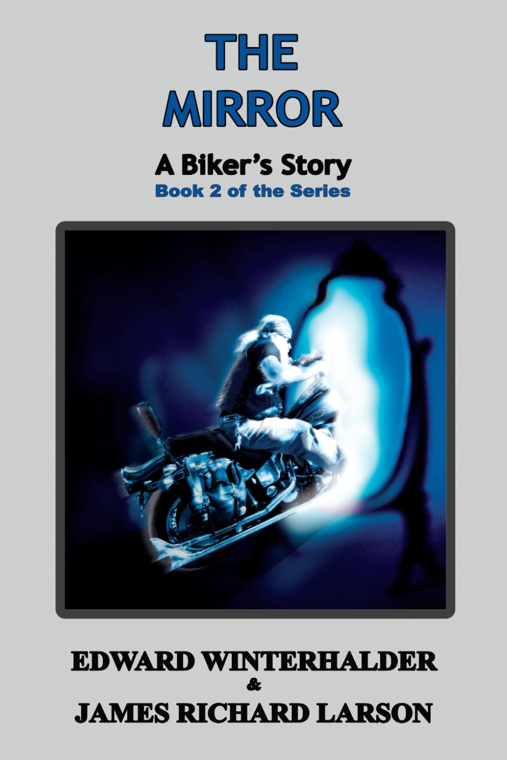 The Mirror: A Biker's Story (Book 2 of the Series)