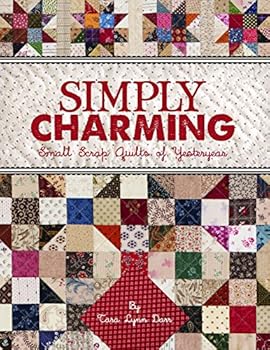 Paperback Simply Charming: Small Scrap Quilts of Yesteryear Book