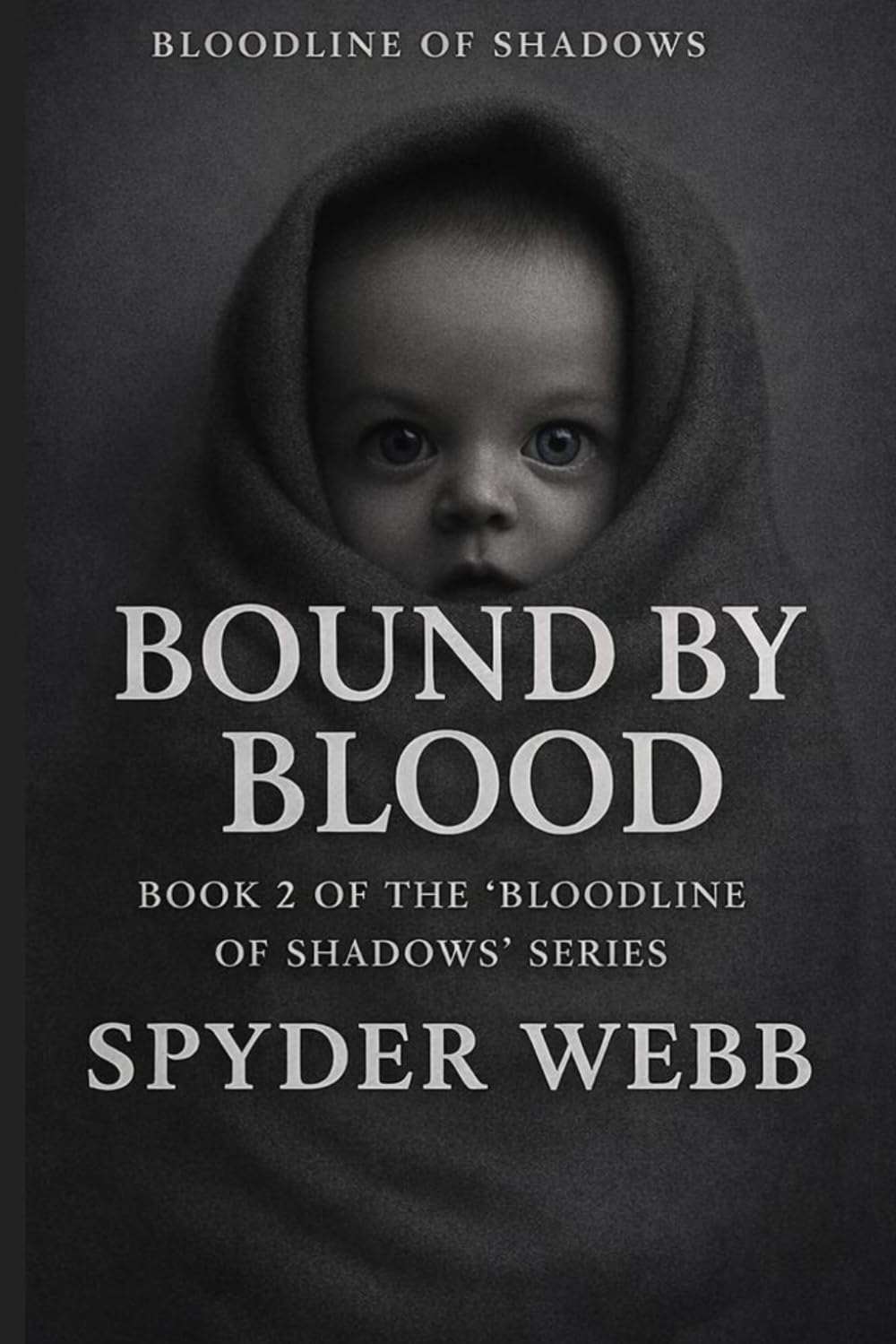 Bound By Blood: Book 2 of the Bloodline of Shadows Series