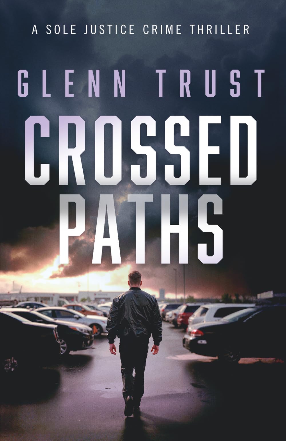Crossed Paths: A Gritty Vigilante Crime Thriller (Sole Justice)