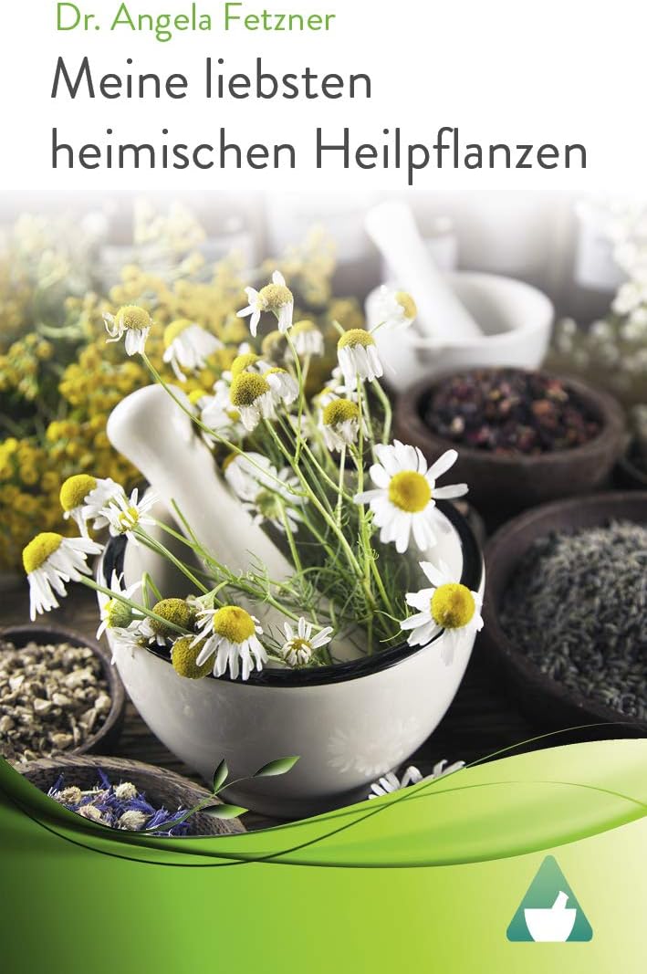 Meine liebsten heimischen Heilpflanzen (German Edition)