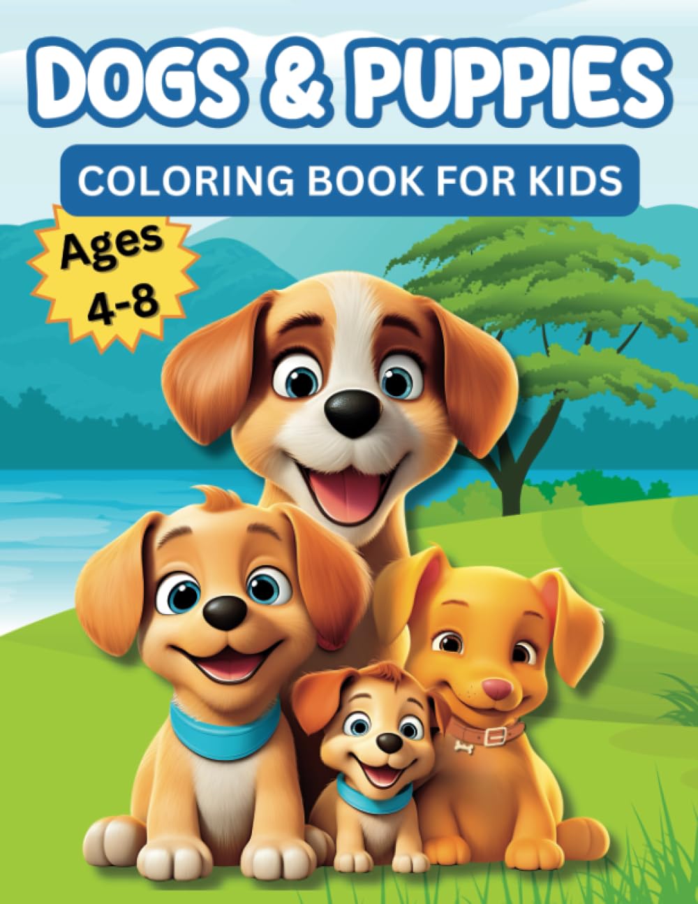 Dogs & Puppies Coloring Book for Kids: Fun and Cute Single-sided Coloring Pages for Preschool and Kindergarten Kids, Ages 4-8 with Easy & Beautiful Dog Illustrations