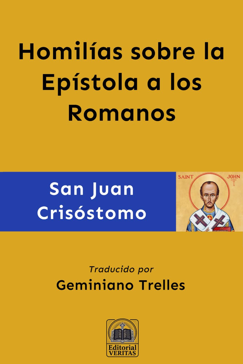 Homilías sobre la Epístola a los Romanos (Obras Completas de San Juan Crisóstomo)