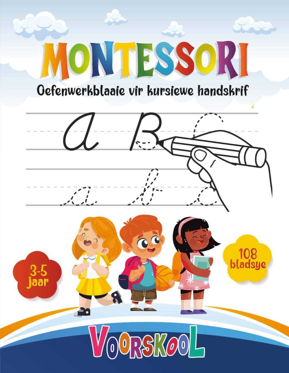 Kursiewe Handskrif Werkboek vir Kinders 3–5 Jaar Afrikaans: Letter-natrek A–Z vir Voorskool en Kleuterskool: Om ’n selfversekerde vroeë handskrif te ... oefening van kursiewe letters in Afrikaans.