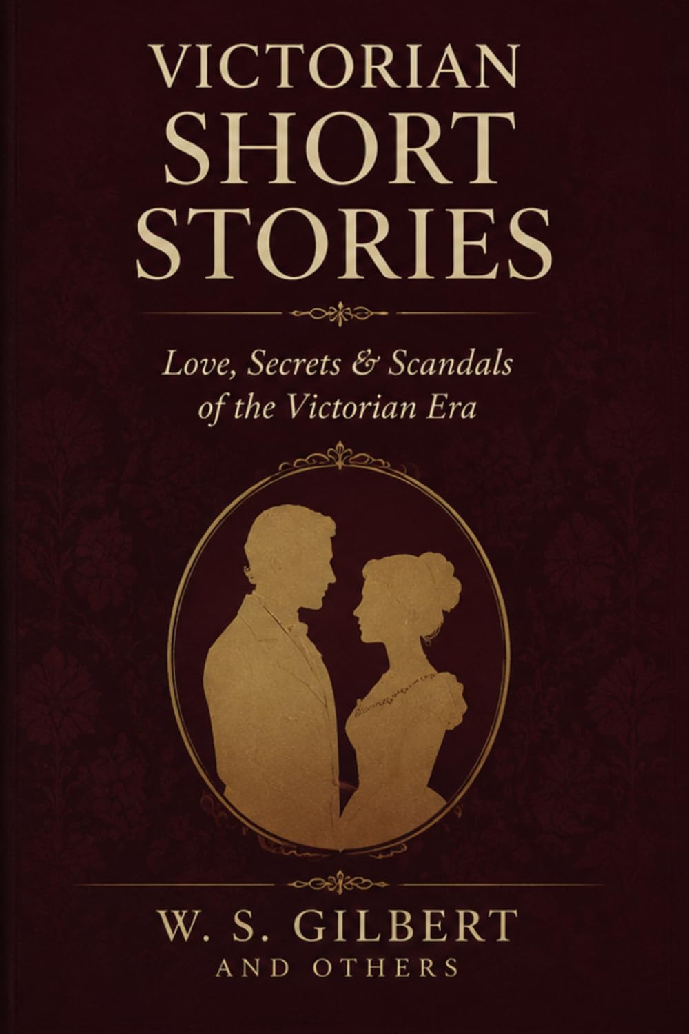 Victorian Short Stories: Love, Secrets & Scandals of the Victorian Era