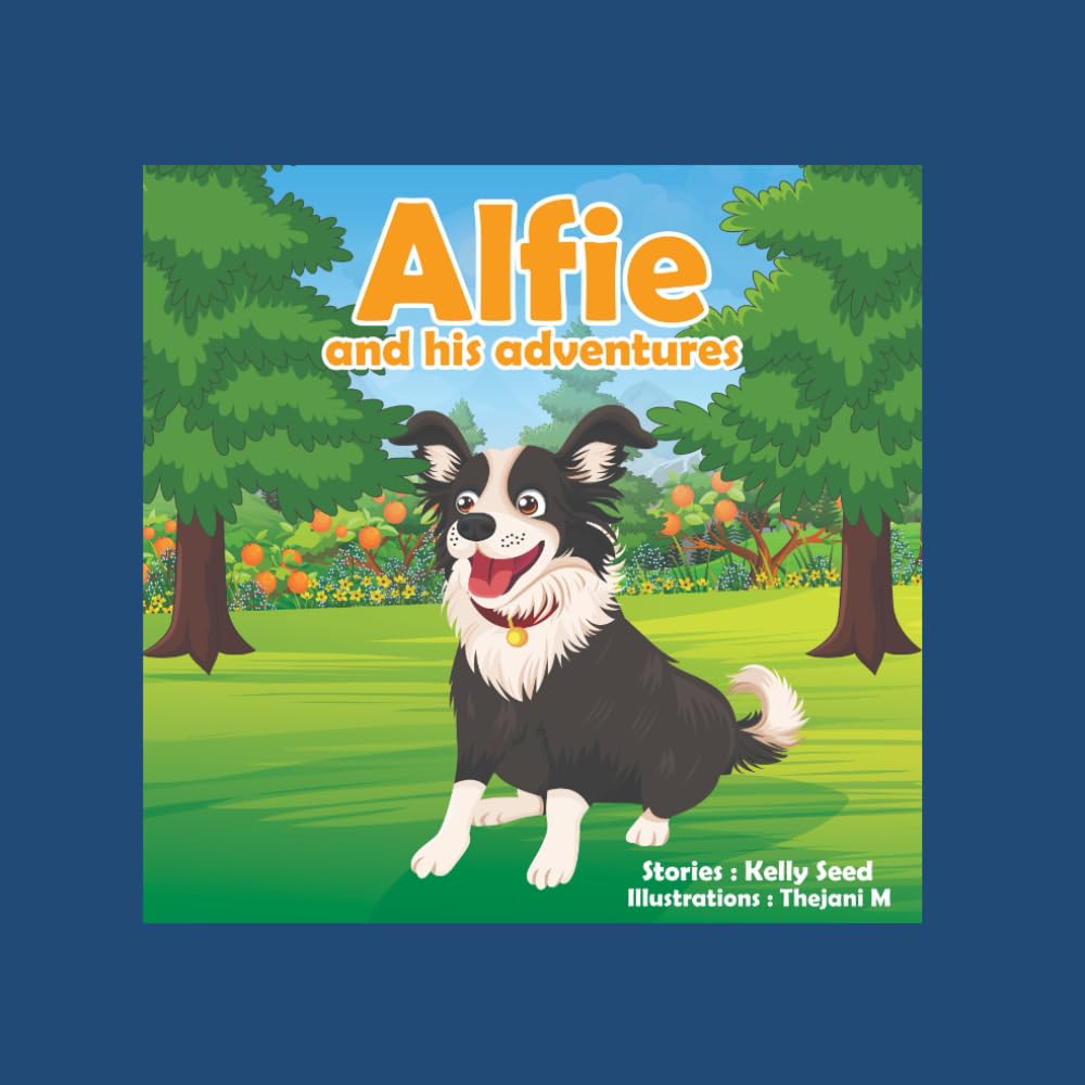 Alfie's Adventures: Bedtime Stories by a Small Dog (Alfie and Friends)