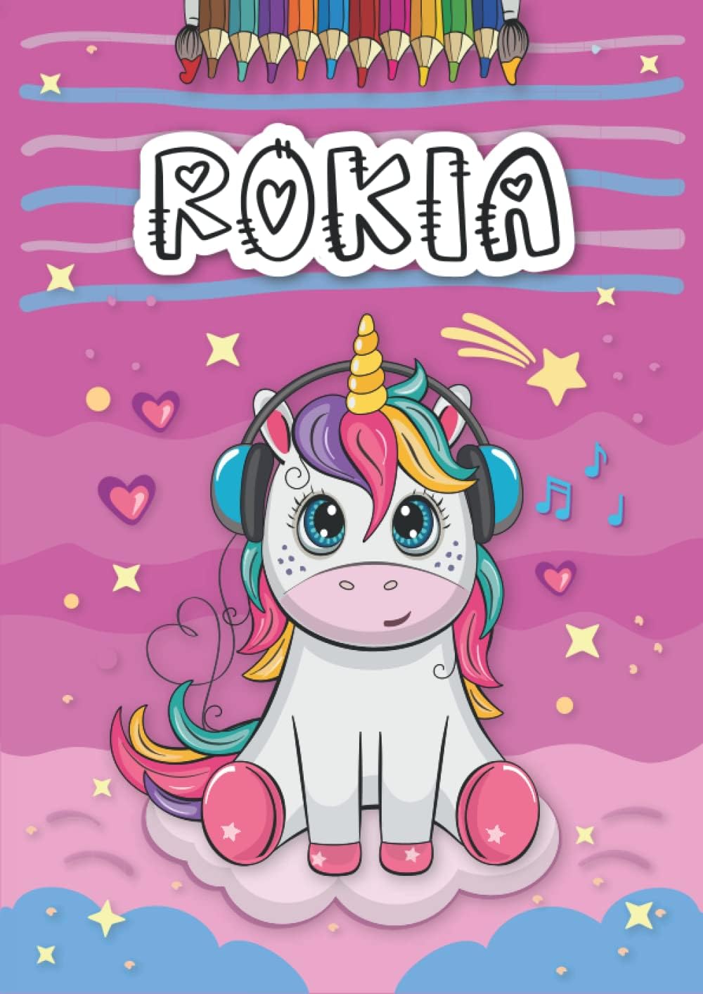 Independently published Rokia: Livre de coloriage personnalisé pour Rokia | Licorne | Cadeau d'anniversaire pour fille ... | 4 à 8 ans | 25 motifs de licorne avec le prénom Rokia, Grand format A4 (21 x 29.7 cm)