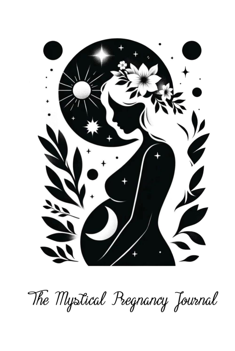 The Mystical Pregnancy Journal: A safe place of inspiration and joy on your journey to motherhood and birth - the perfect gift for moms