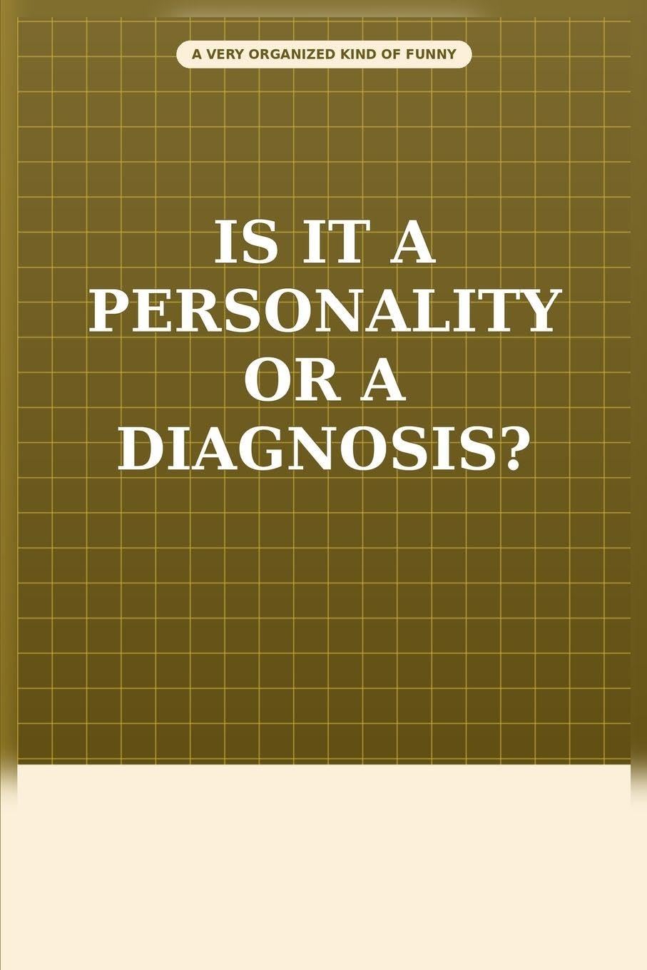 Is It a Personality or a Diagnosis?