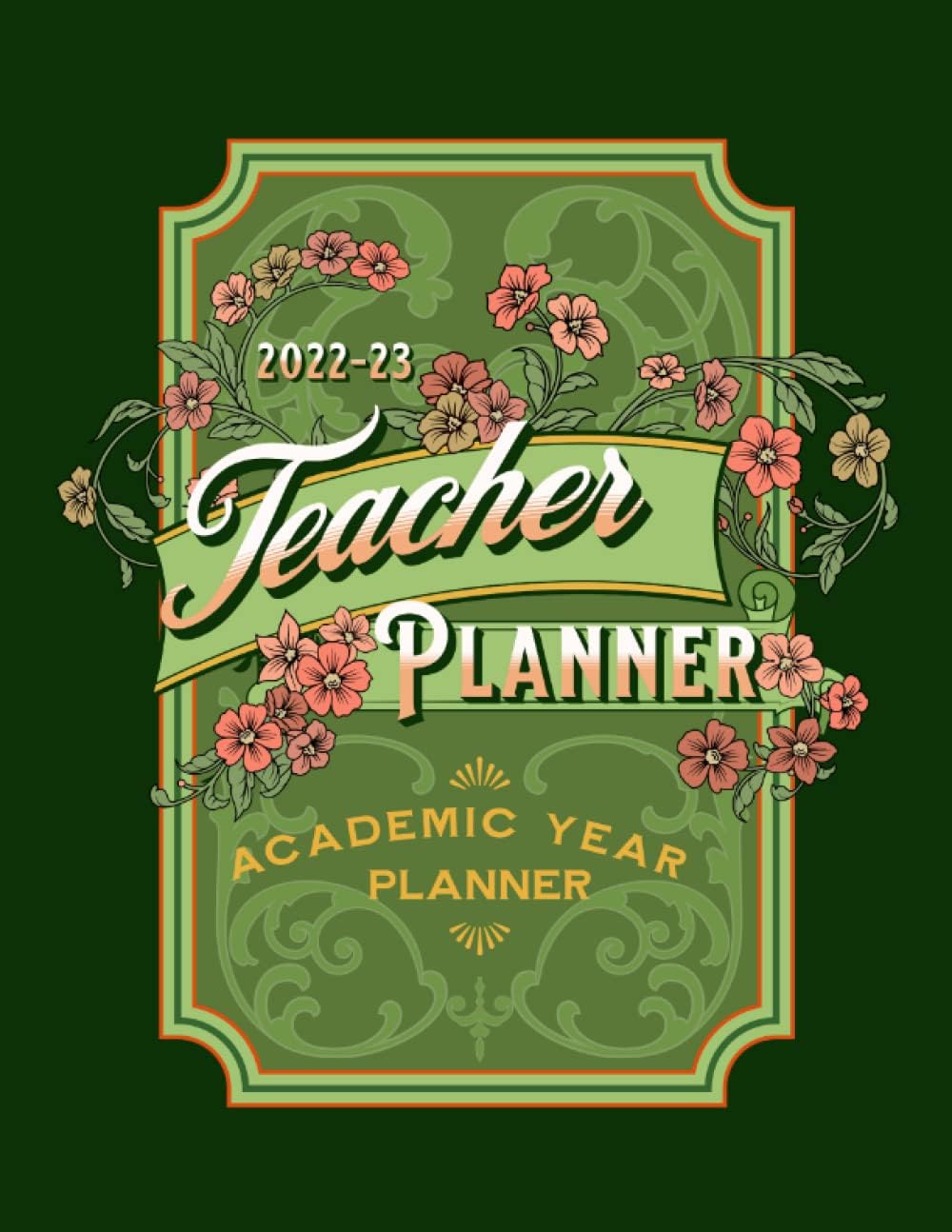 2022-2023 Teachers Planner: An Academic Year Lesson Plan Book for 2022-23 with Important Dates, Goals, Student List, Medical Information, ... Groups, Assignment Tracker., and Checklist