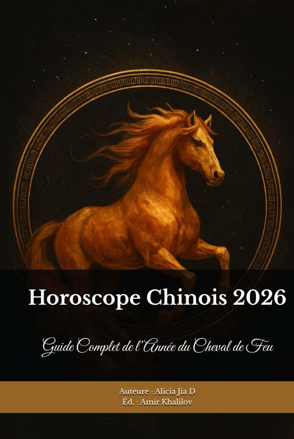 Horoscope Chinois 2026: Guide Complet de l’Année du Cheval de Feu