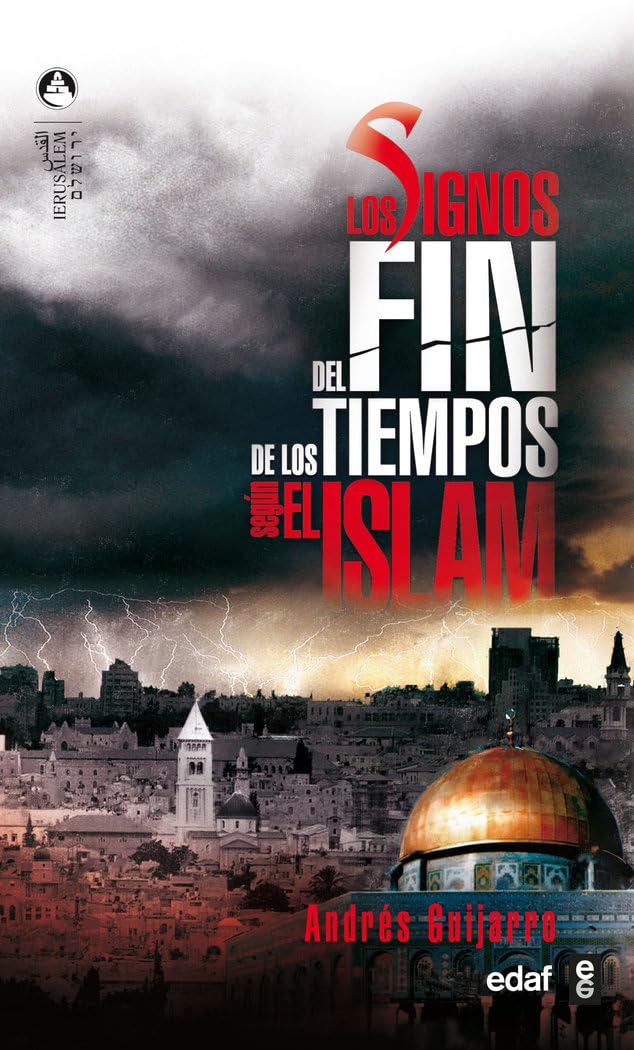 Los signos del fin de los tiempos según el Islam (Jerusalén)