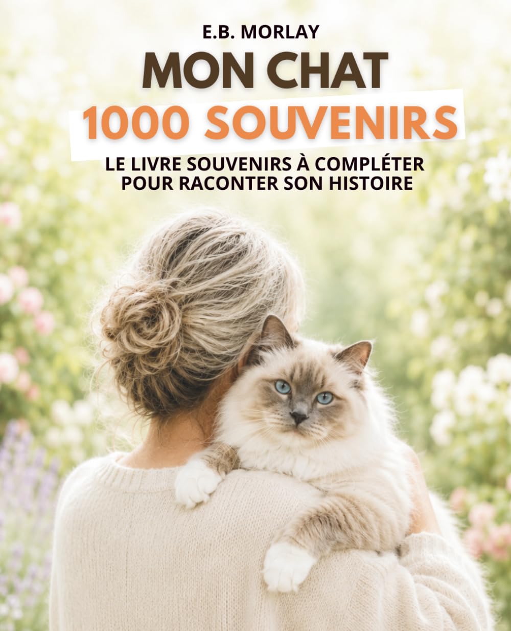 Mon chat, 1000 souvenirs: Livre souvenirs à compléter pour raconter son histoire