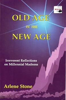 Old Age in the New Age: Irreverent Reflections on Millennial Madness