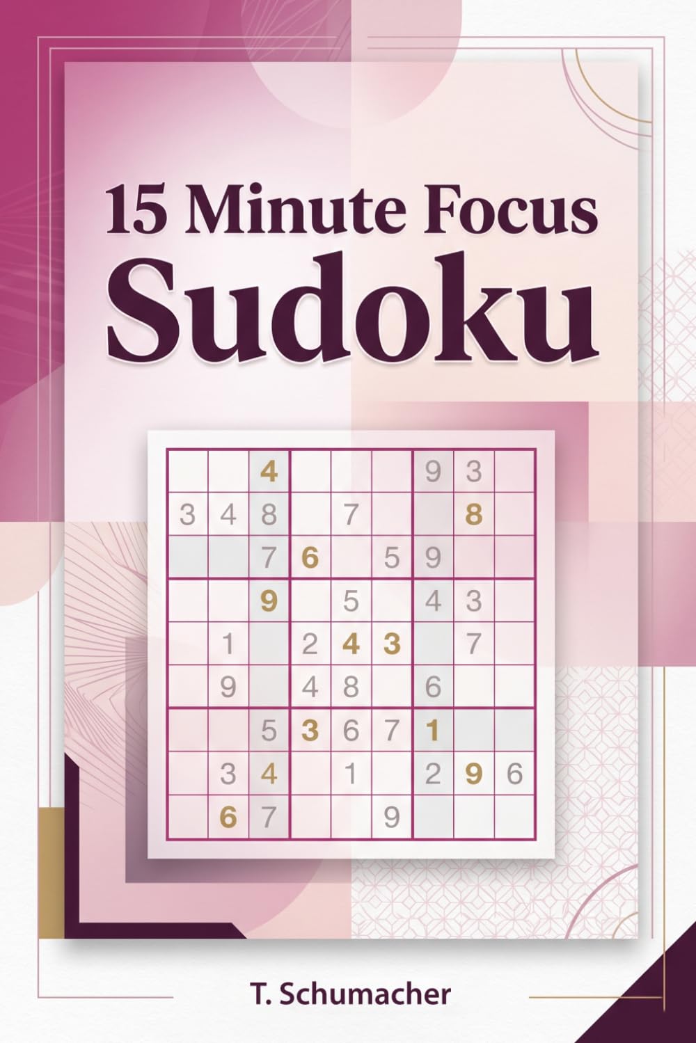 15 Minute Focus Sudoku: 15 Minute Focus Sudoku: Sudoku Puzzles for Anxiety, Mindful, ADHD, Relax and Focus | hours of fun and relaxation | 6x9 inches ... Medium, Hard Puzzles | Solutions included