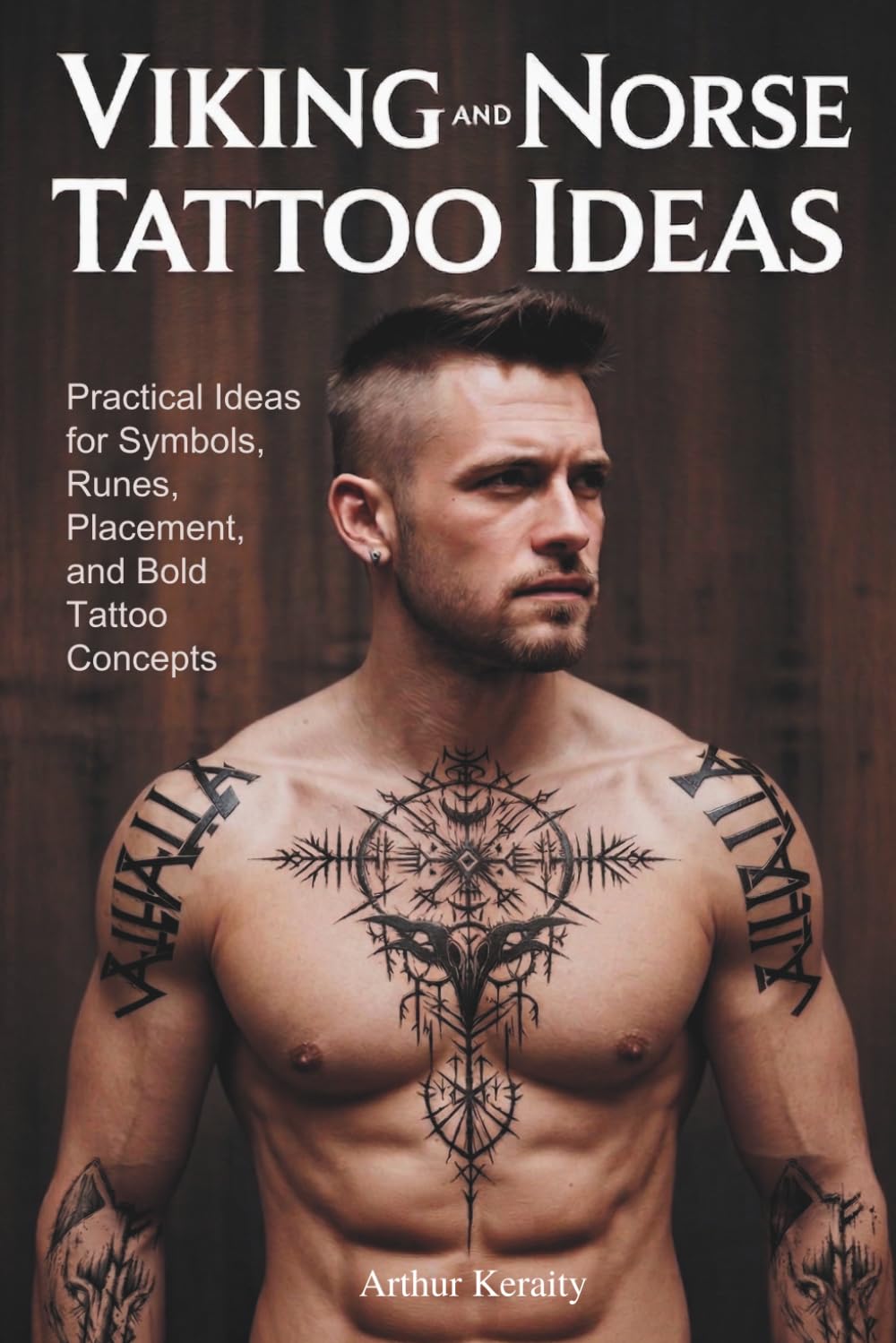 Viking and Norse Tattoo Ideas: Practical Ideas for Symbols, Runes, Placement, and Bold Tattoo Concepts